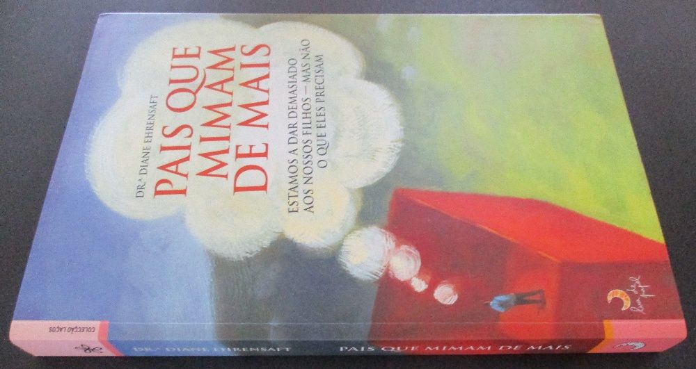 Livro de Dra. Diane Ehrensaft - Pais que Mimam de Mais