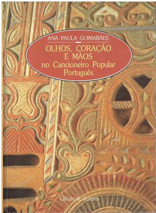 7499

Olhos, Coração e Mãos no Cancioneiro Popular Português