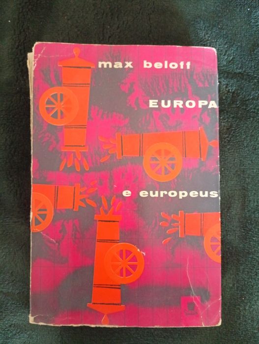 Europa e europeus	Beloff, Max	Lisboa : Editora Ulisseia, 195?
