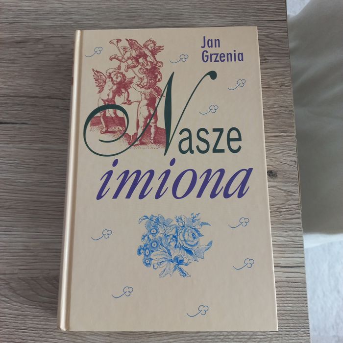 Książka Nasze imiona Jan Grzenia
