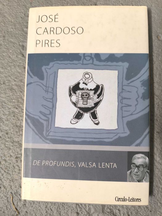 “De Profundis, Valsa Lenta” – José Cardoso Pires | Círculo de Leitores
