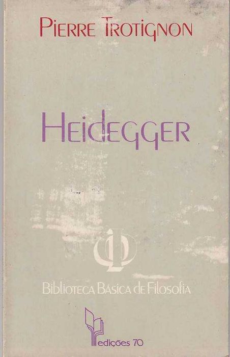 Heidegger - Pierre Trotignon-Edições 70