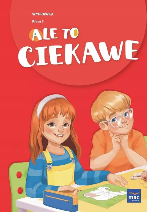 Ale To Ciekawe. Wyprawka. Klasa 3. Nowy Produkt