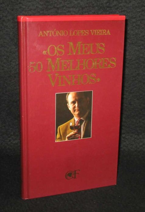 Livro Os Meus 50 Melhores Vinhos António Lopes Vieira 1ª edição