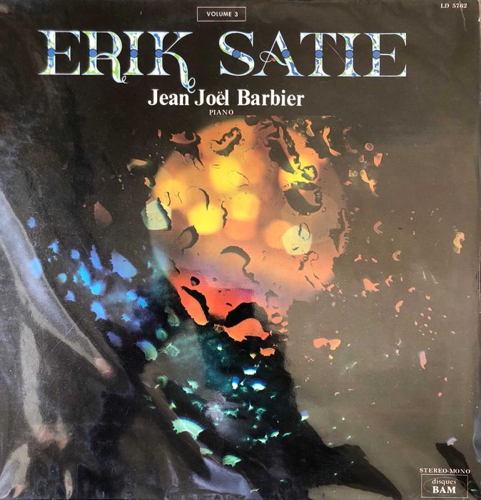Erik Satie - Jean-Joël Barbier - L'Œuvre Pour Piano Volume 3