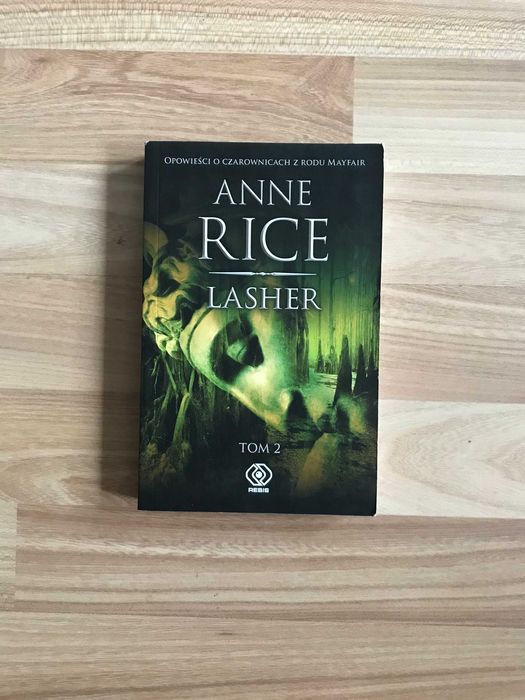 Anne Rice - Lasher. Tom 2 Kroniki Wampirów Wywiad z wampirem Lestat