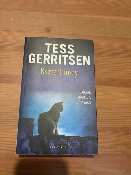 Tess Gerritsen „ Kształt nocy”