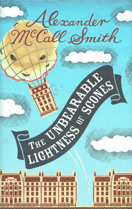 16252

The Unbearable Lightness Of Scones 
Alexander McCall Smith
