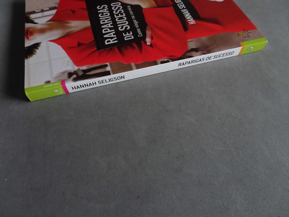 Livro - Raparigas de Sucesso Como vingar na carreira Hannah Seligson