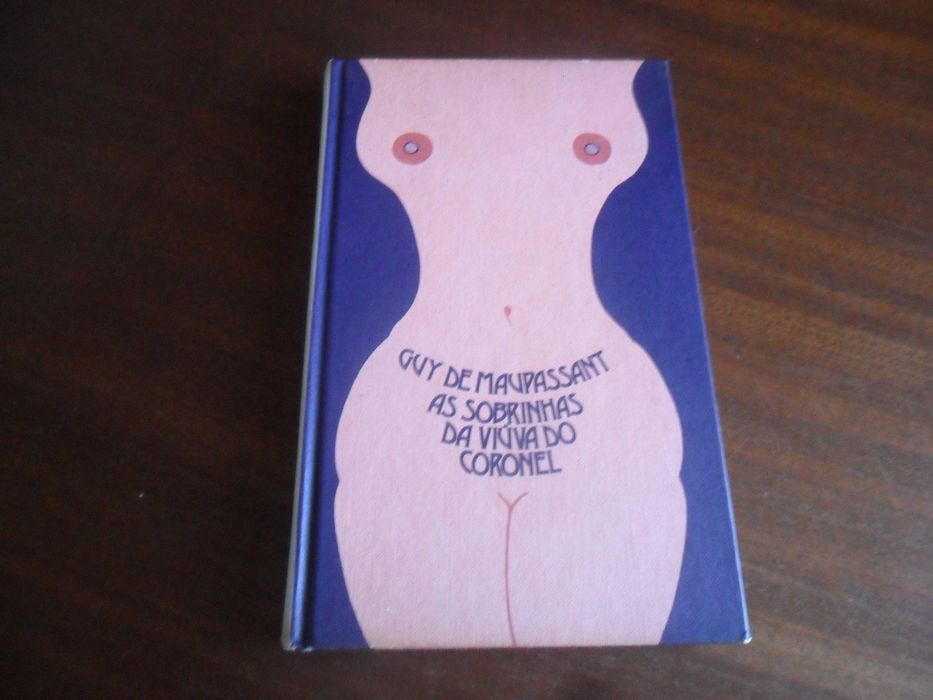"As Sobrinhas da Viúva do Coronel" de Guy de Maupassant - 1ª Ed. 1976