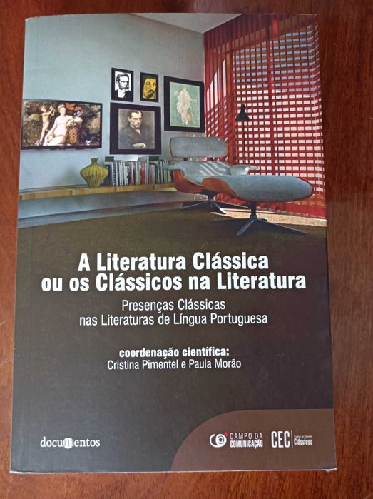 A literatura clássica ou os clássicos na literatura: Presenças clássicas nas literaturas de língua portuguesa