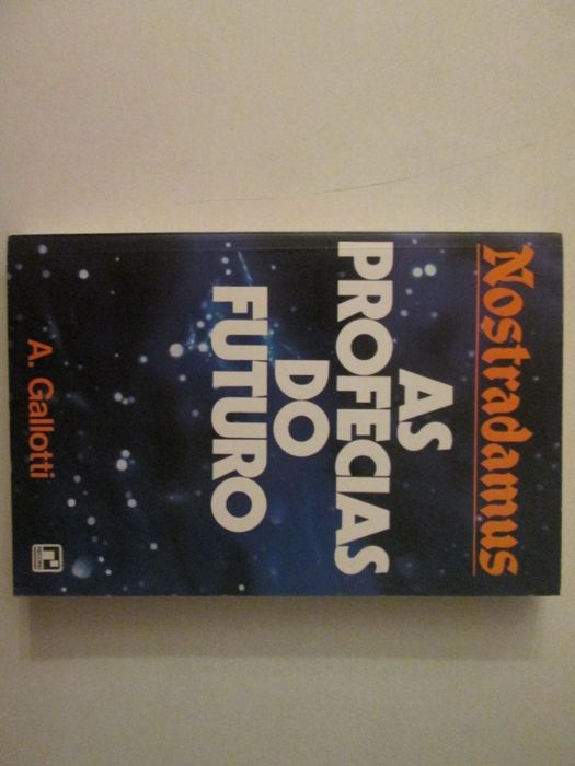 Nostradamus- As profecias do Futuro- A. Gallotti