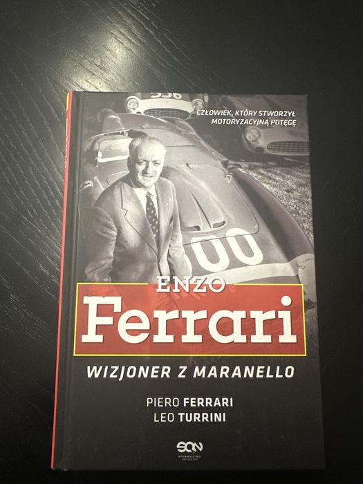 Wizjoner z Maranello Enzo Ferrari Piero Ferrari Leo Turrini