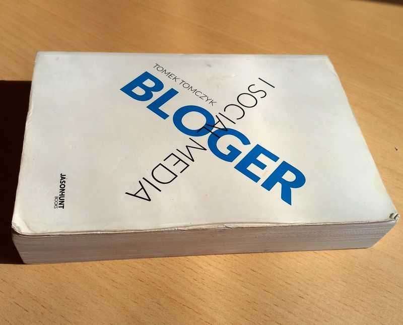 BLOGER i social media – Tomek Tomczyk  Biblia blogerów