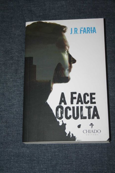 [] A Face Oculta - J. R. Faria