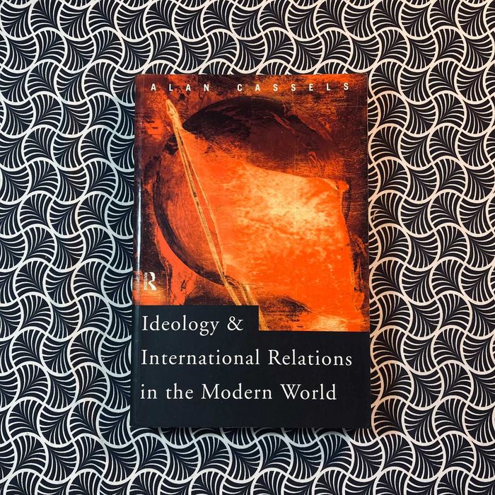 Ideology & International Relations in the Modern World - Alan Cassels