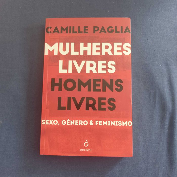 Camille Paglia - Mulheres Livres, Homens Livres