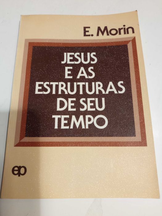 Jesus e as Estruturas de Seu Tempo de E. Morin