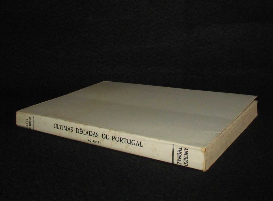 Livro Últimas Décadas de Portugal volume I Américo Thomaz