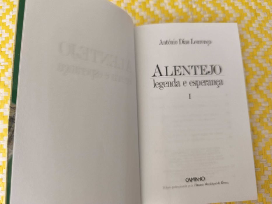 Alentejo - Legenda e Esperança.  António Dias Lourenço