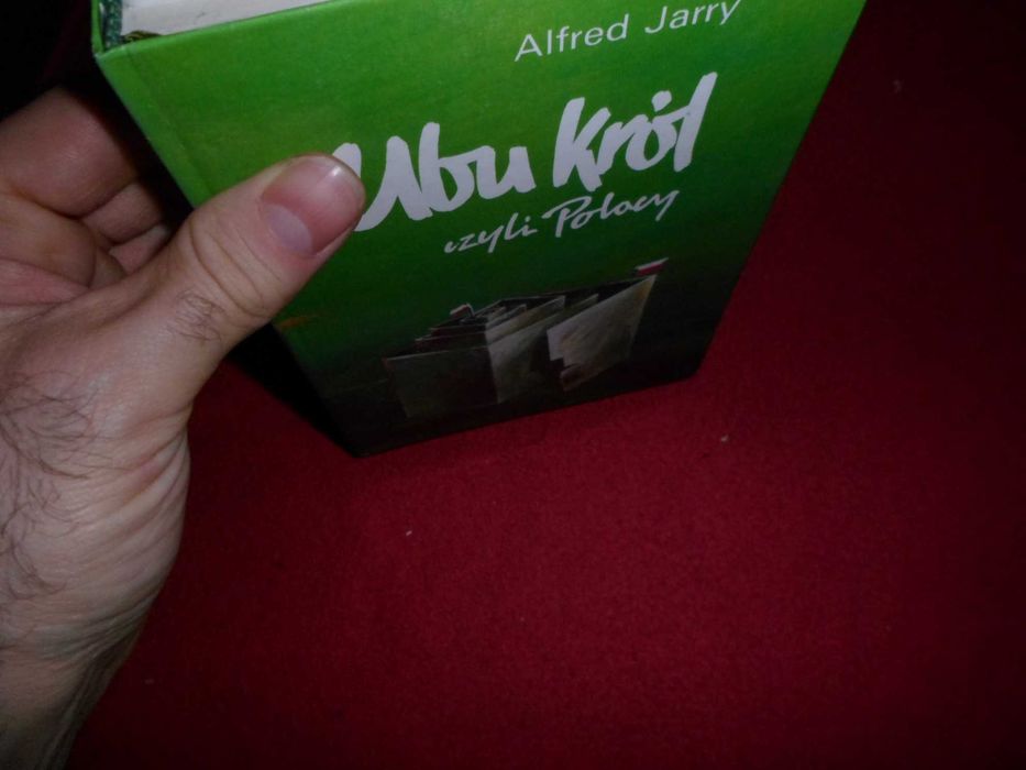 Alfred Jarry - Ubu król czyli Polacy