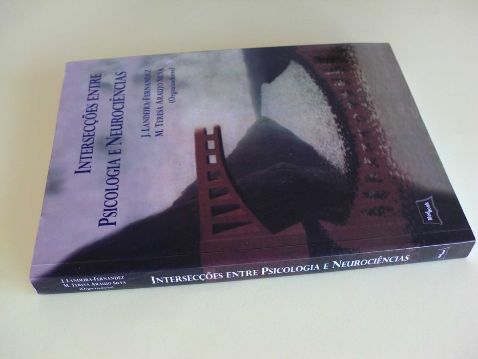 Intersecções entre Psicologia e Neurociências de J. Landeira-Fernandez