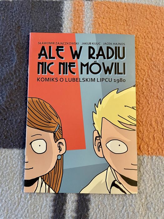 Komiks „Ale w radiu nic nie mówili” komiks o Lubelskim lipcu 1980