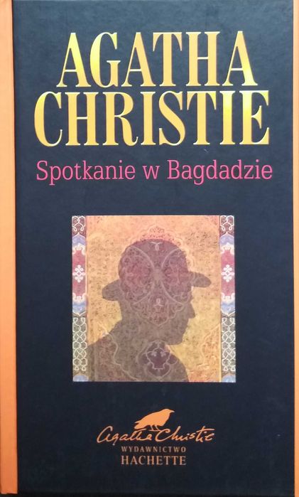 NOWA ! SPOTKANIE W Bagdadzie Rok 2001 autor Agatha Christie