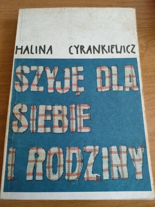 Szyję dla siebie i rodziny
