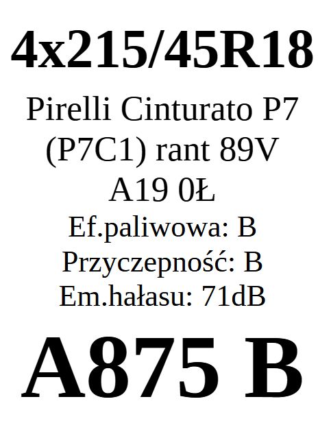 4x 215/45R18 Pirelli Cinturato P7 89V B/B/71dB JAK NOWE
