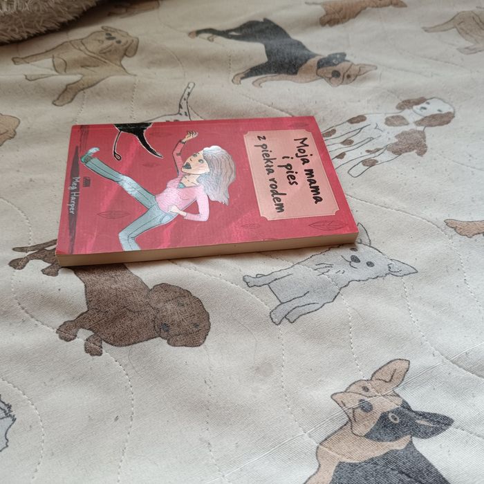 Moja mama i pies z piekła rodem Meg Harper