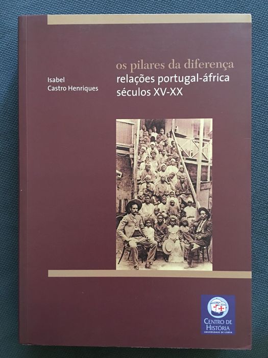 Isabel Castro Henriques: The Pillars of Difference. Relations between Portugal and Africa