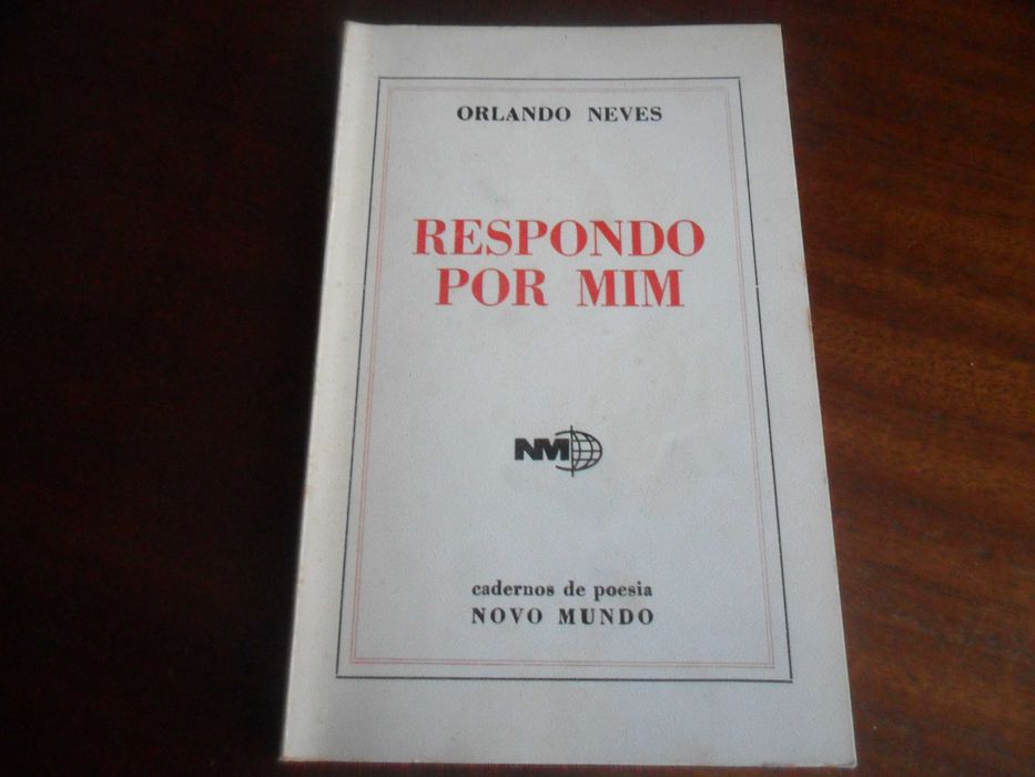 "RESPONDO POR MIM" de Orlando Neves - 1ª Edição 1971