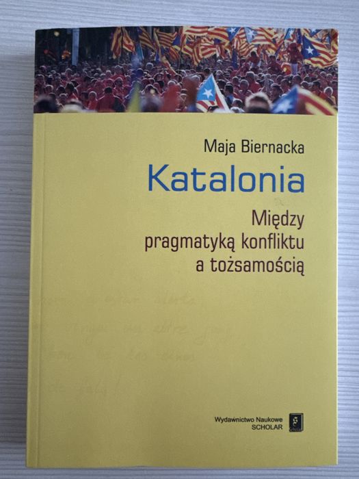 Katolonia Między pragmatyką konfliktu a tożsamością