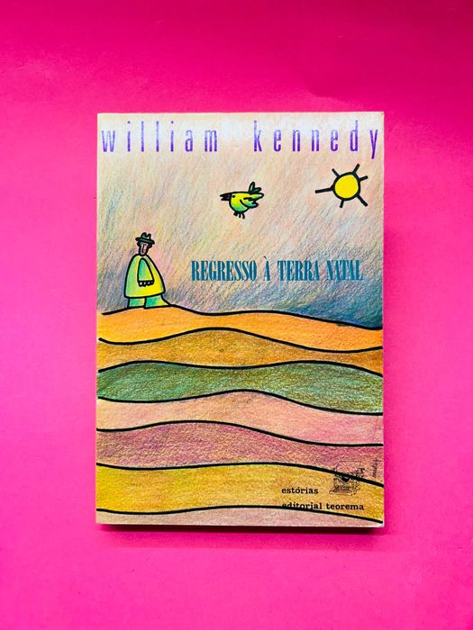 REGRESSO À TERRA NATAL - William Kennedy