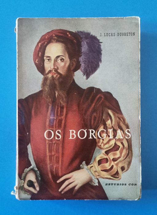 Os Borgias, por J. Lucas-Dubreton