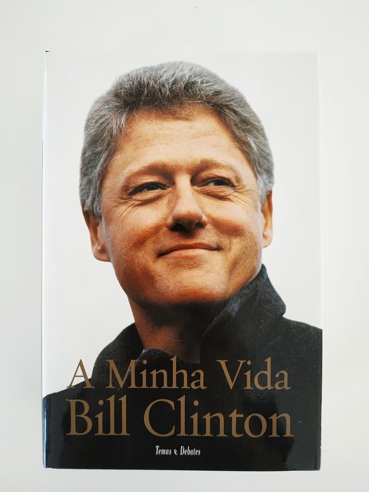 Bill Clinton A Minha Vida
