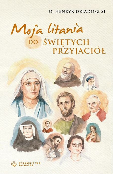 Moja Litania Do Świętych Przyjaciół Salwator Nowa Nieużywana