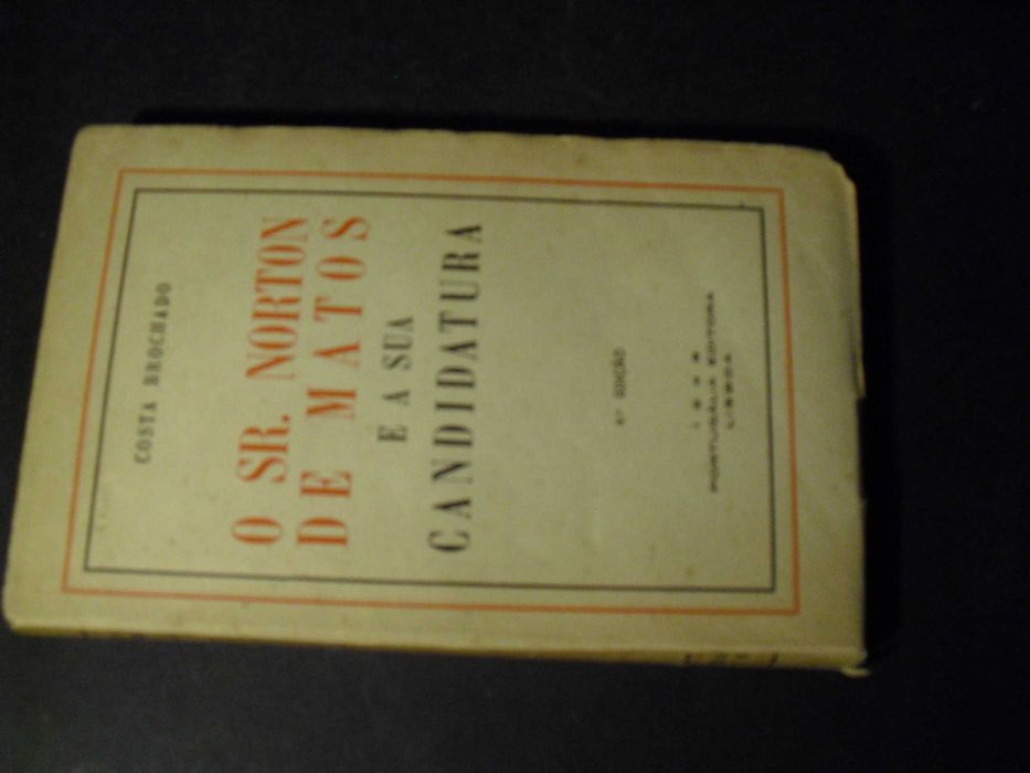 Brochado (Costa); Mr. Norton de Matos and His Candidacy;