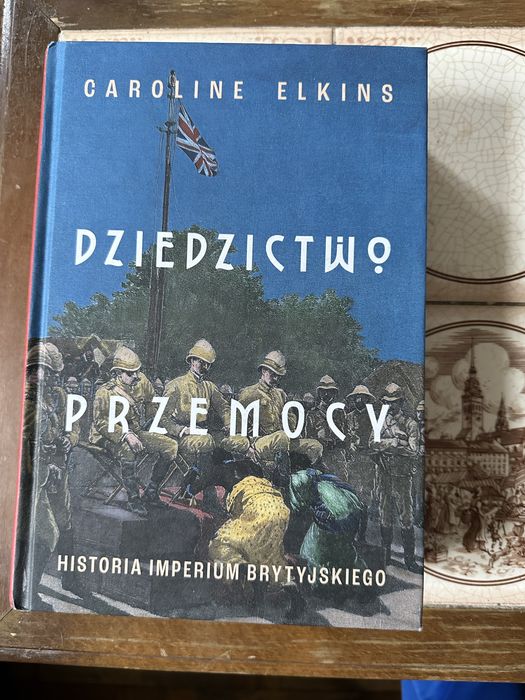 Ksiazka „Dziedzictwo Przemocy” Caroline Elkins