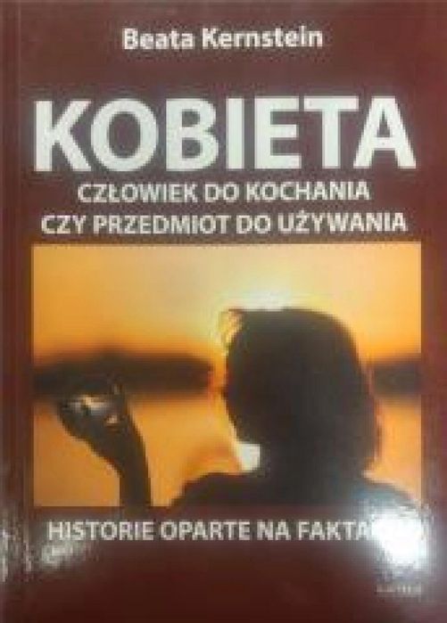 Kobieta. Człowiek do kochania czy przedmiot. ASTRUM Beata Kernstein