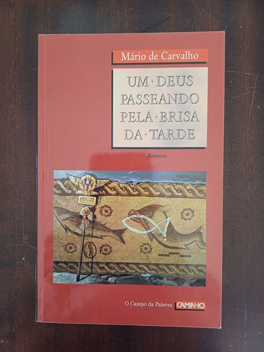 Mário de Carvalho - Um Deus Passeando pela Brisa da Tarde