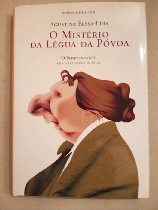 Agustina Bessa-Luís - O Mistério do da Légua da Póvoa