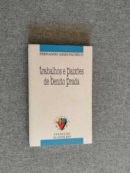 Livro "Trabalhos e paixões de Benito Prada" de Fernando Assis Pacheco