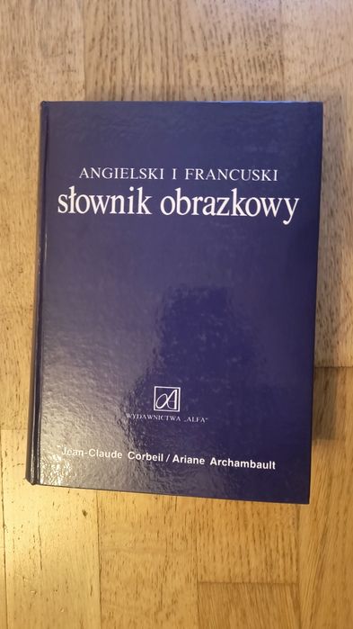 Słownik obrazkowy angielski i francuski   Jean Claude Corbeil/ Ariane Archambault