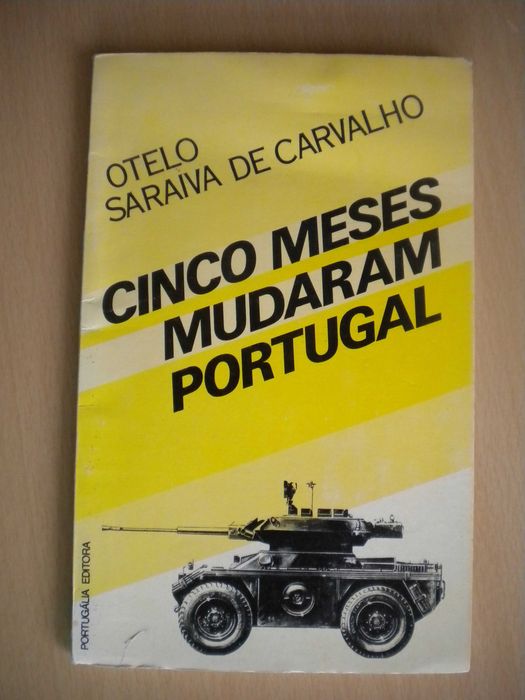 Cinco meses mudaram Portugal
de Otelo Saraiva de Carvalho
