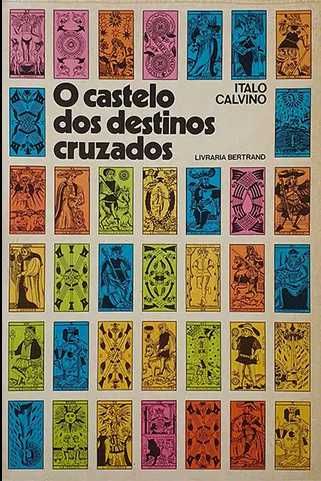 O Castelo dos Destinos Cruzados - Italo Calvino