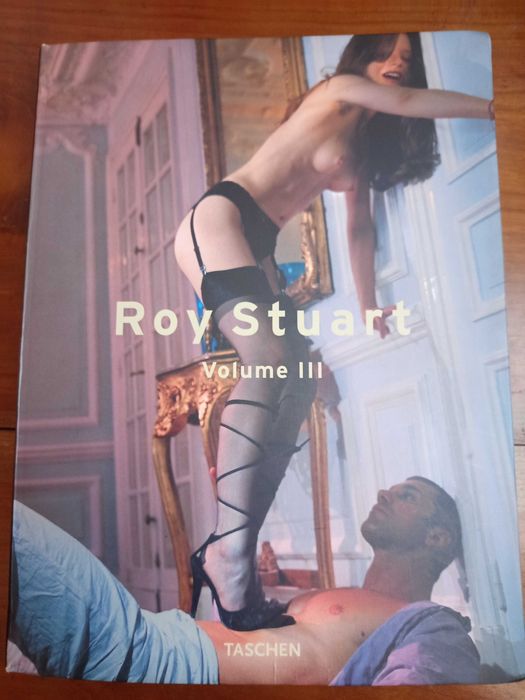 ROY STUART volume III ed.Taschen