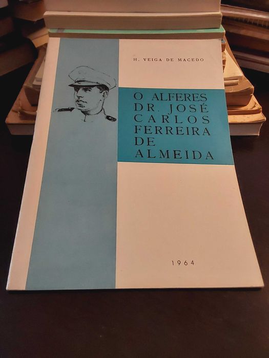 O Alferes Dr. José Carlos Ferreira de Almeida, H. Veiga de Macedo