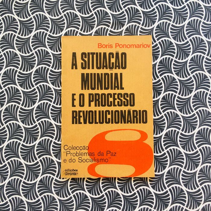 A Situação Mundial e o Processo Revolucionário - Boris Ponomariov